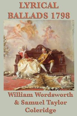 Lyrical Ballads by William Wordsworth and Samuel Taylor Coleridge