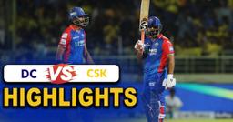 DC vs CSK Highlights