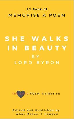 She Walks in Beauty by Lord Byron