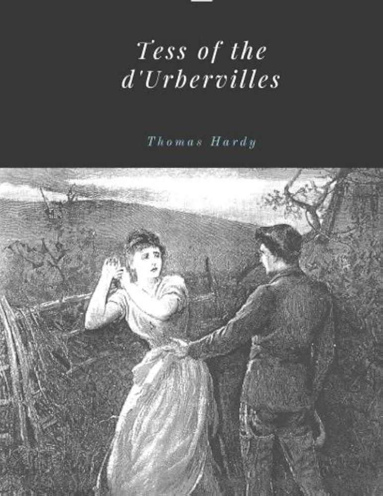 Tess of the d’Urbervilles by Thomas Hardy (1891)