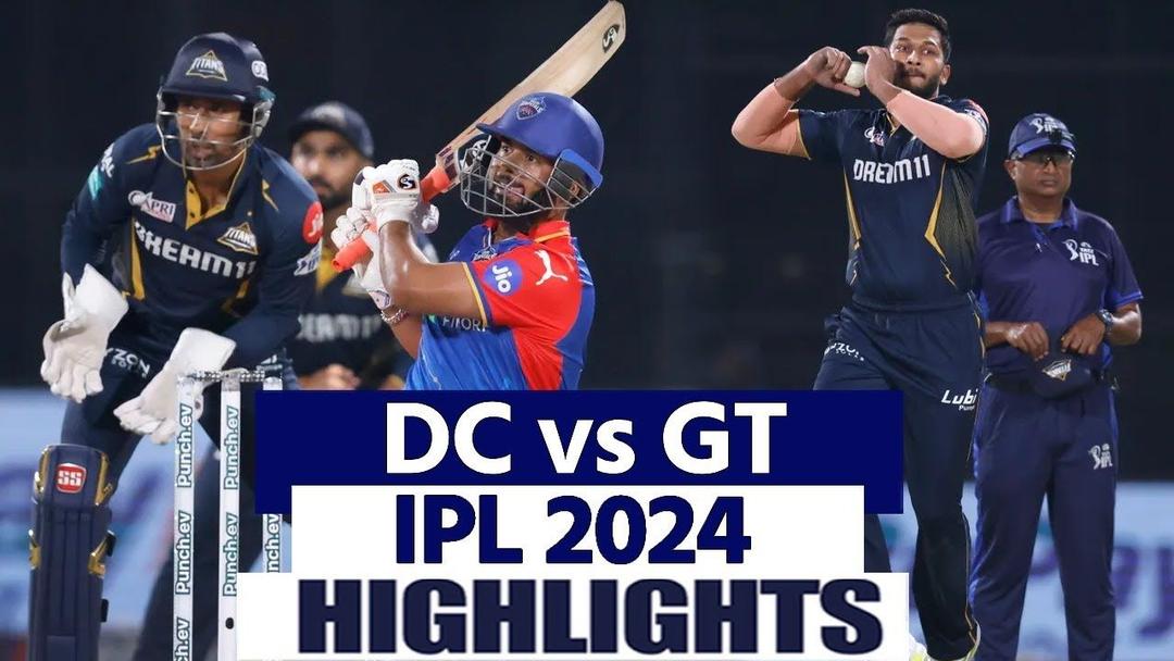 DC vs GT IPL 2024 Highlights
